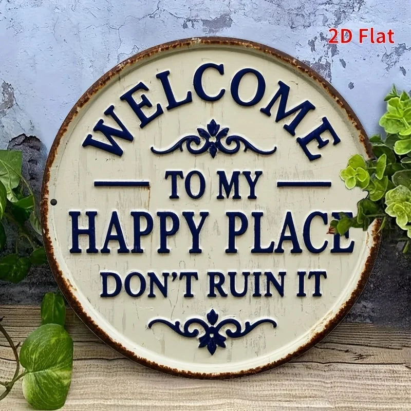 Rustic Metal Welcome Sign - "Welcome to My Happy Place Don't Ruin It" - Iron Wall Art with Floral Accents, Metal Wall Art Decor
