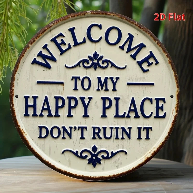 Rustic Metal Welcome Sign - "Welcome to My Happy Place Don't Ruin It" - Iron Wall Art with Floral Accents, Metal Wall Art Decor