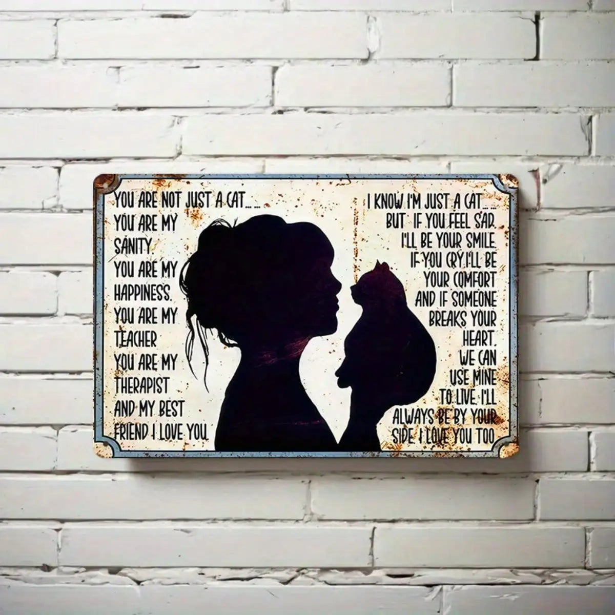 1PC Tin Sign You Are Not Just A Cat - Funny Pet Lover Art for Home/Office, 8x12 Inches/20x30 Cm