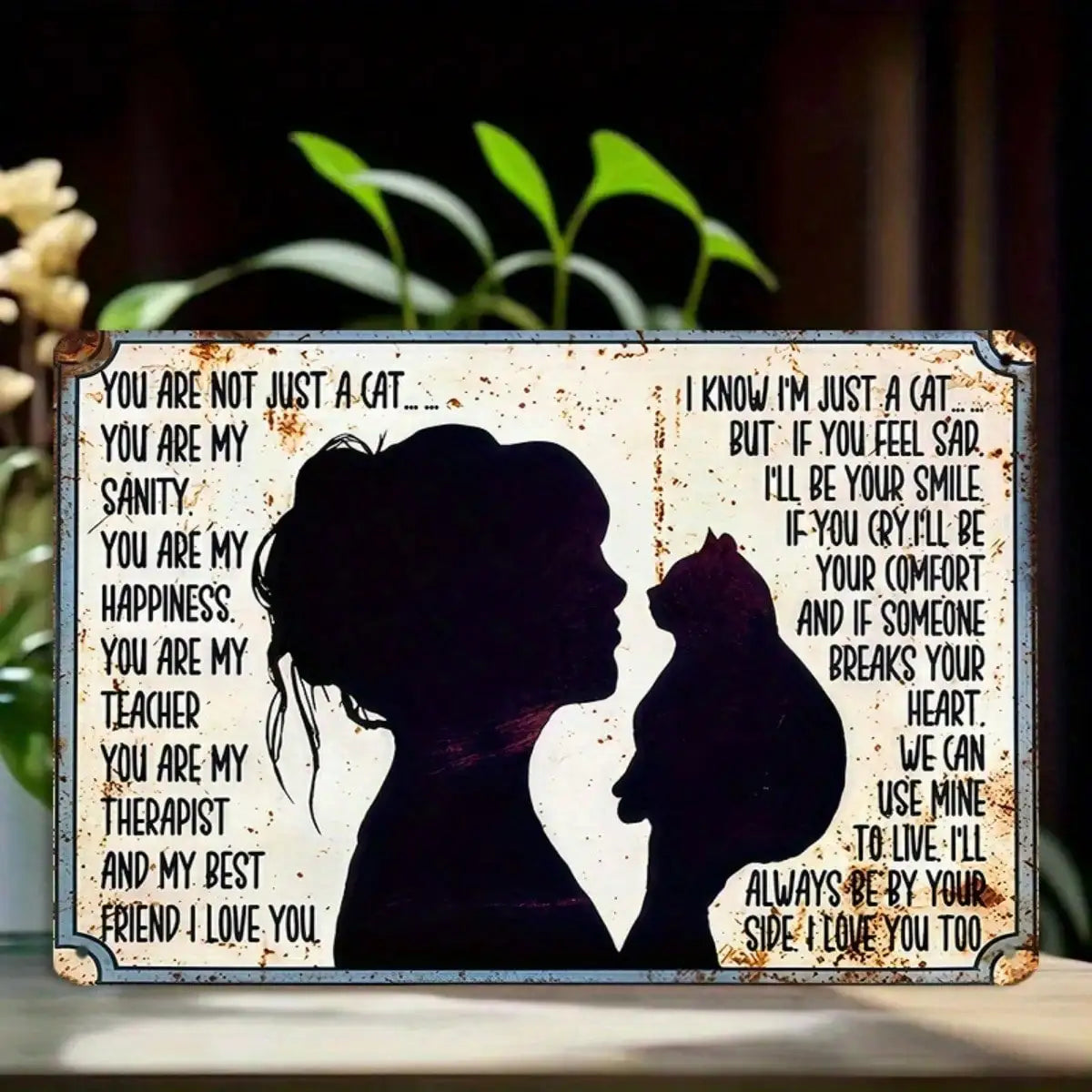 1PC Tin Sign You Are Not Just A Cat - Funny Pet Lover Art for Home/Office, 8x12 Inches/20x30 Cm