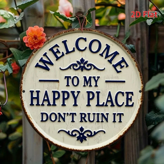 Rustic Metal Welcome Sign - "Welcome to My Happy Place Don't Ruin It" - Iron Wall Art with Floral Accents, Metal Wall Art Decor