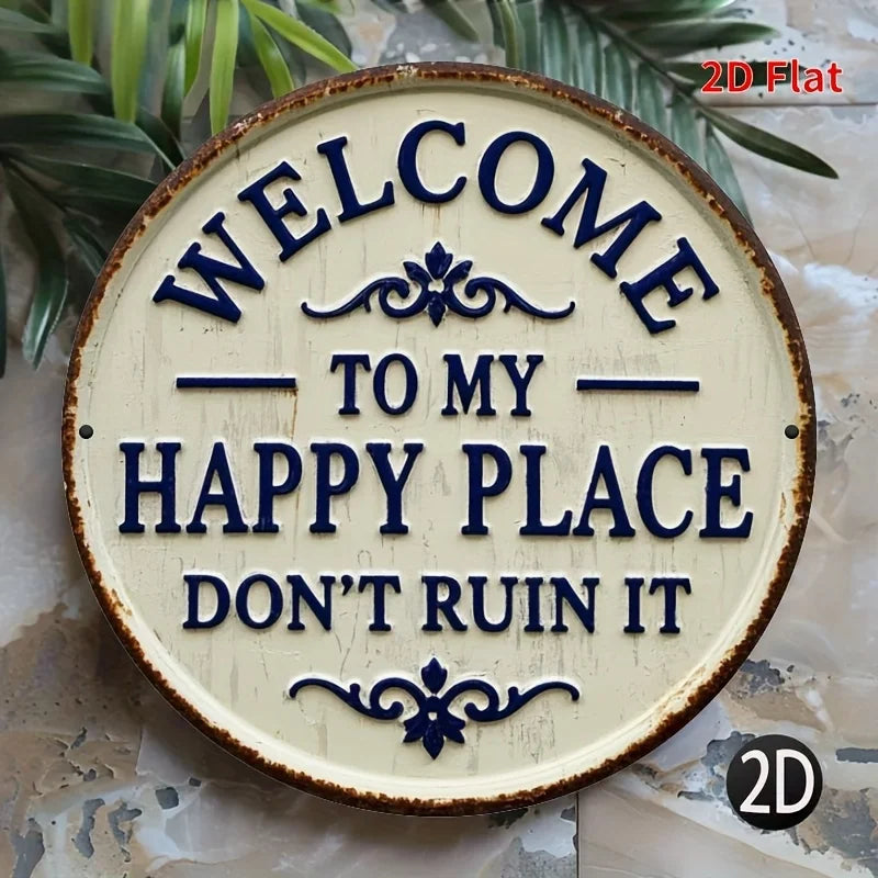 Rustic Metal Welcome Sign - "Welcome to My Happy Place Don't Ruin It" - Iron Wall Art with Floral Accents, Metal Wall Art Decor